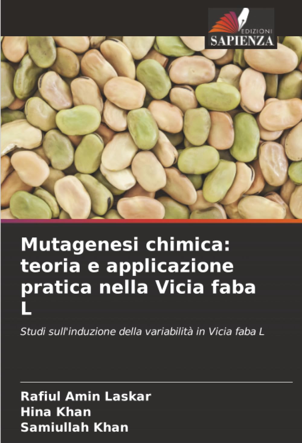 Mutagenesi chimica: teoria e applicazione pratica nella Vicia faba L: Studi sull'induzione della variabilità in Vicia faba L