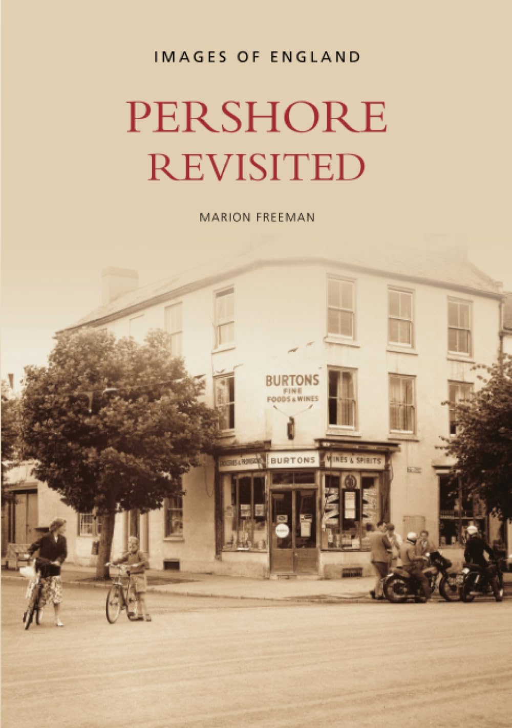 Pershore Revisited by Marion Freeman - 9780752437378