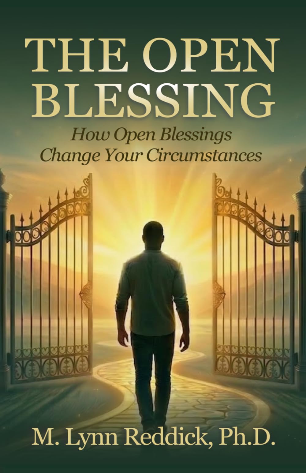The Open Blessing: How Open Blessings Change Your Circumstances