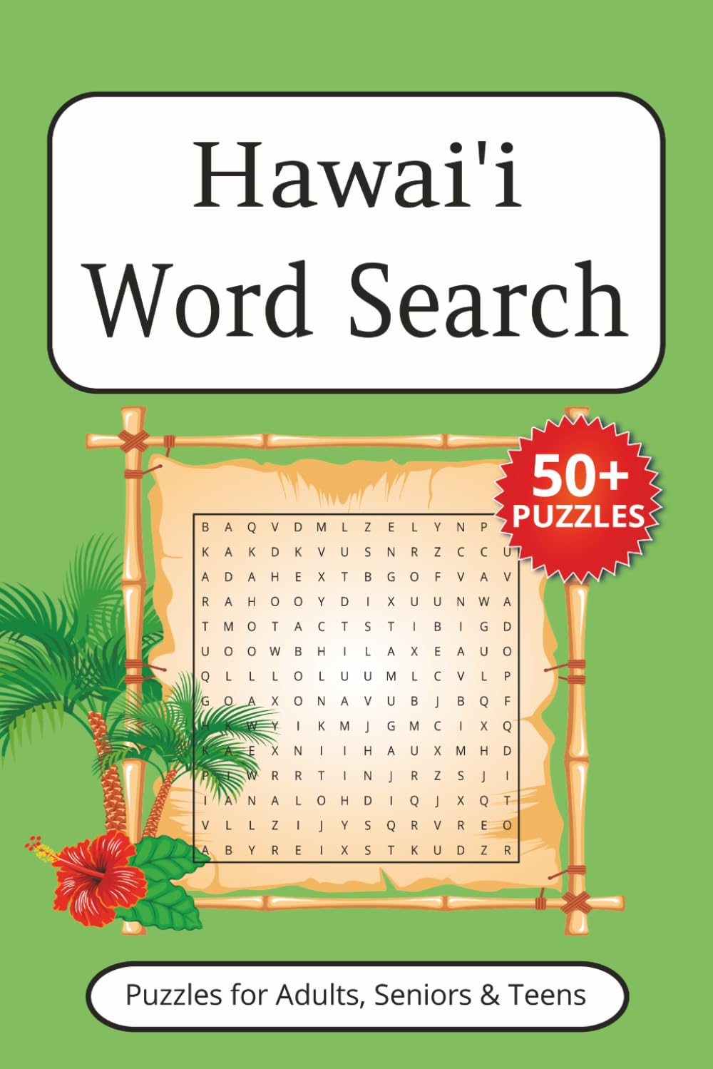 Hawaii Word Search Puzzle Book: Word Searches with easy to read print about Hawaii, Travel, Beaches and more | 6x9 inches, 110 pages | 50+ Puzzles