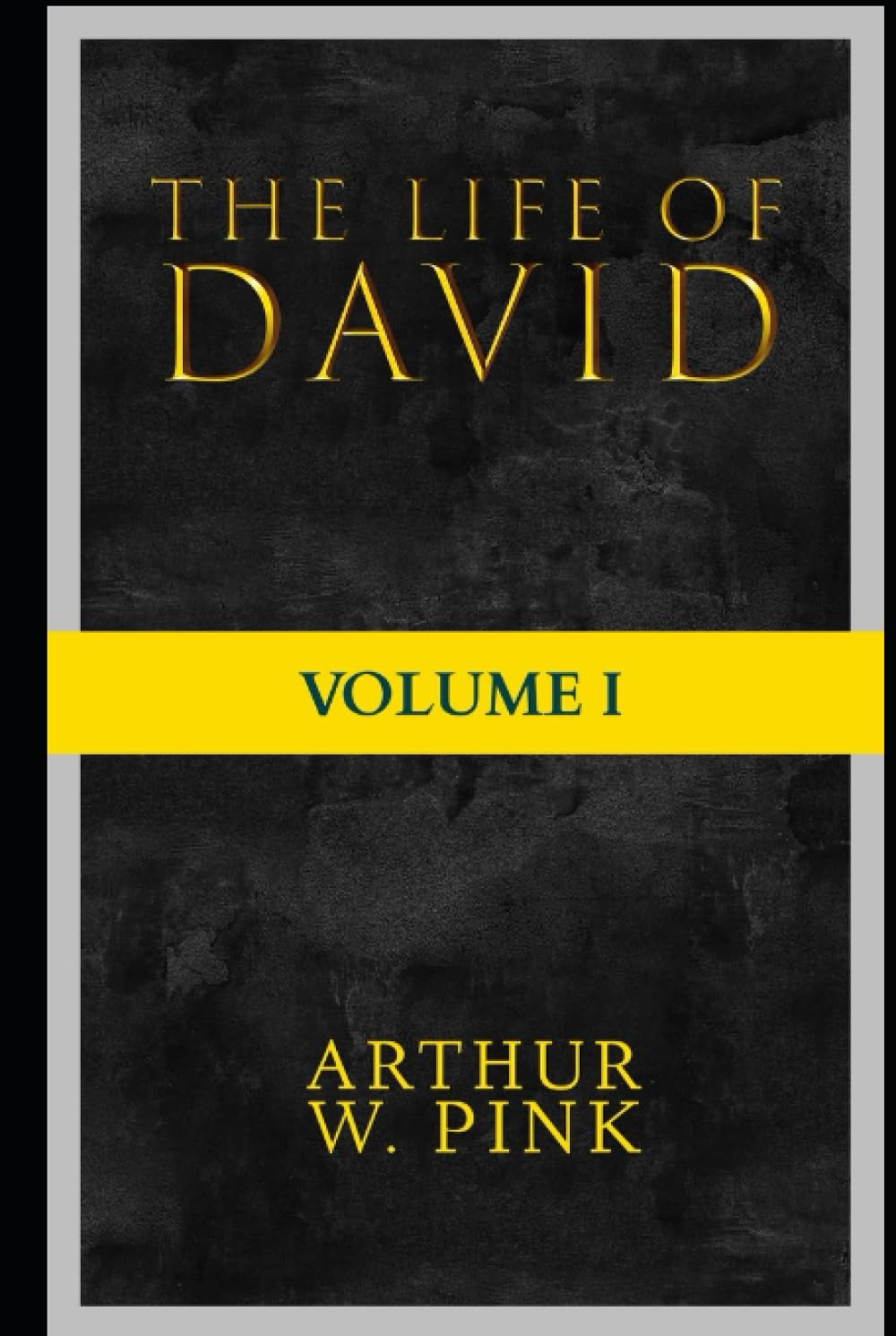 The Life Of David: Volume I