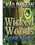 Shimmer (Wicked Woods #2)