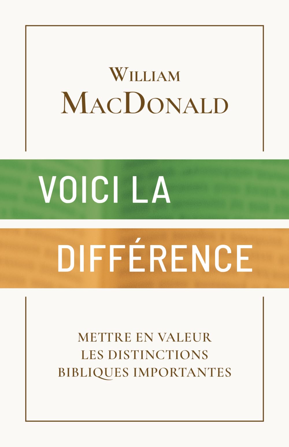 Voici la différence: Mettre en valeur les distinctions bibliques importantes