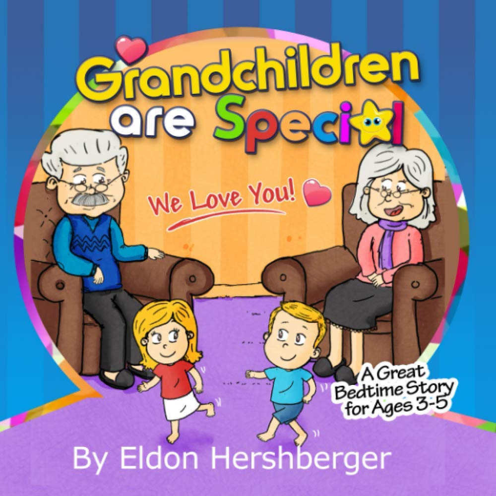 Grandchildren are special: A great bedtime story for ages 3-5