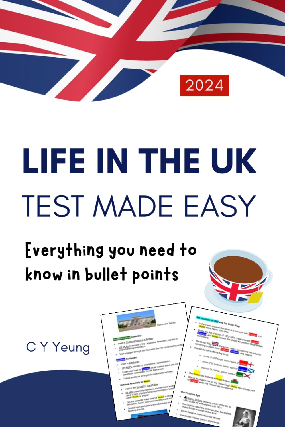 Life in the UK Test Made Easy - Everything you need to know in bullet points: (2024 Edition)