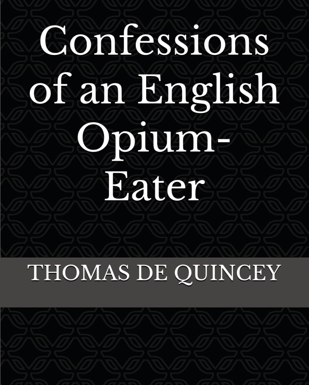 Confessions of an English Opium-Eater