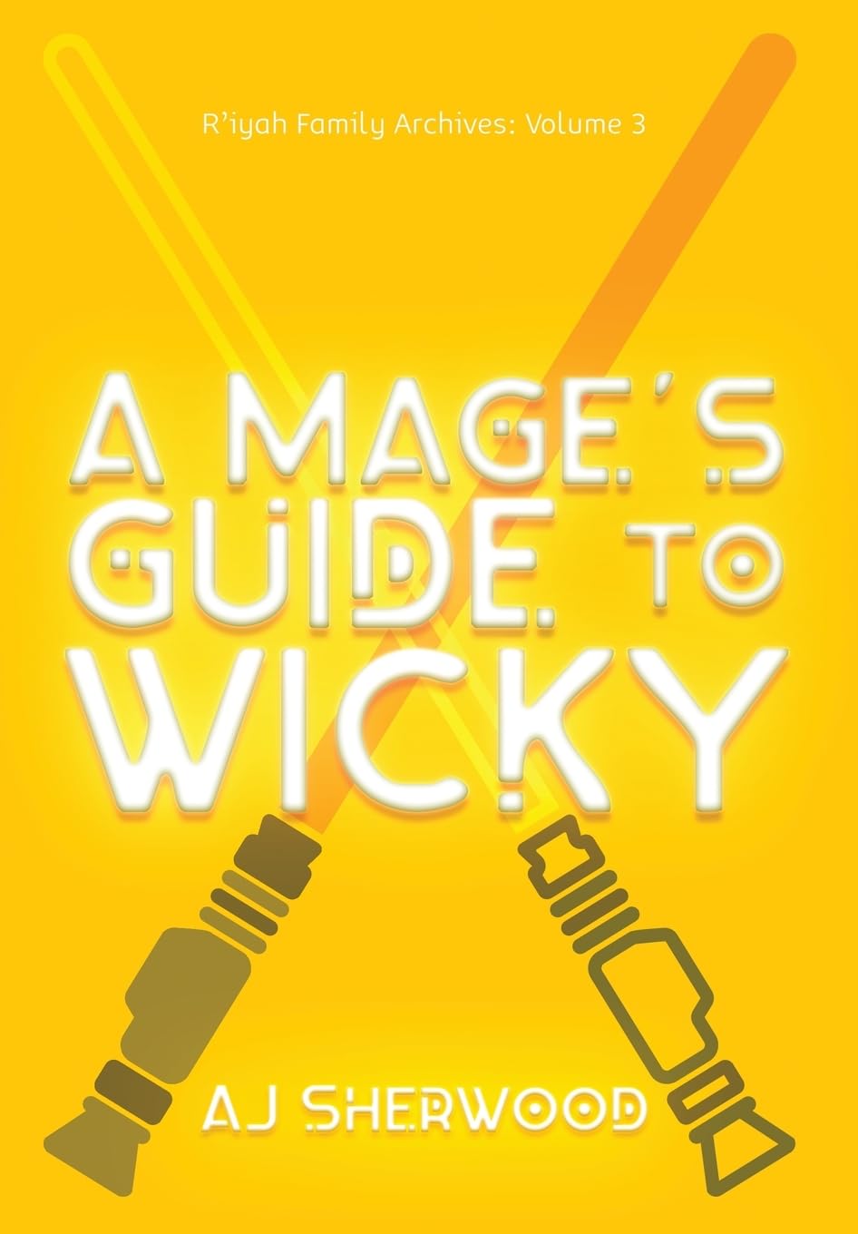 A Mage's Guide to Wicky: 3 (R'Iyah Family Archives)