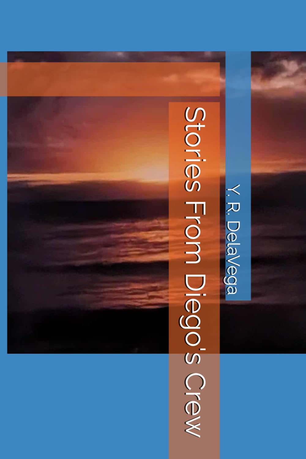 Stories From Diego's Crew (Pirate Stories)