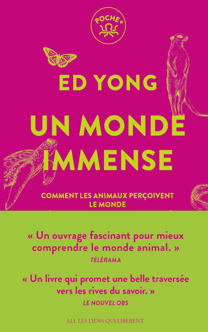 Un monde immense: Comment les animaux perçoivent le monde