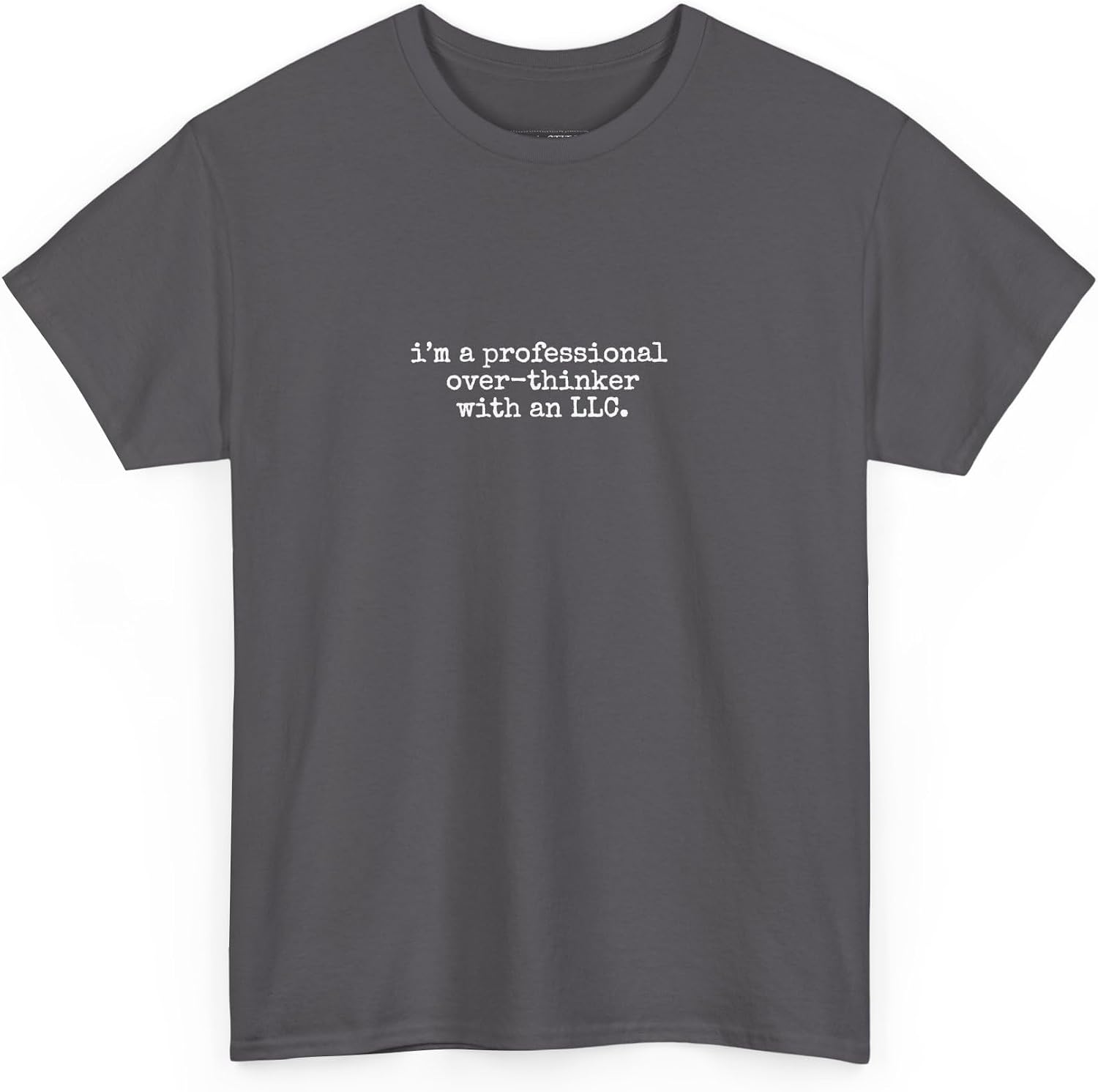 I'm A Professional Over-Thinker with an LLC Shirt T-Shirt