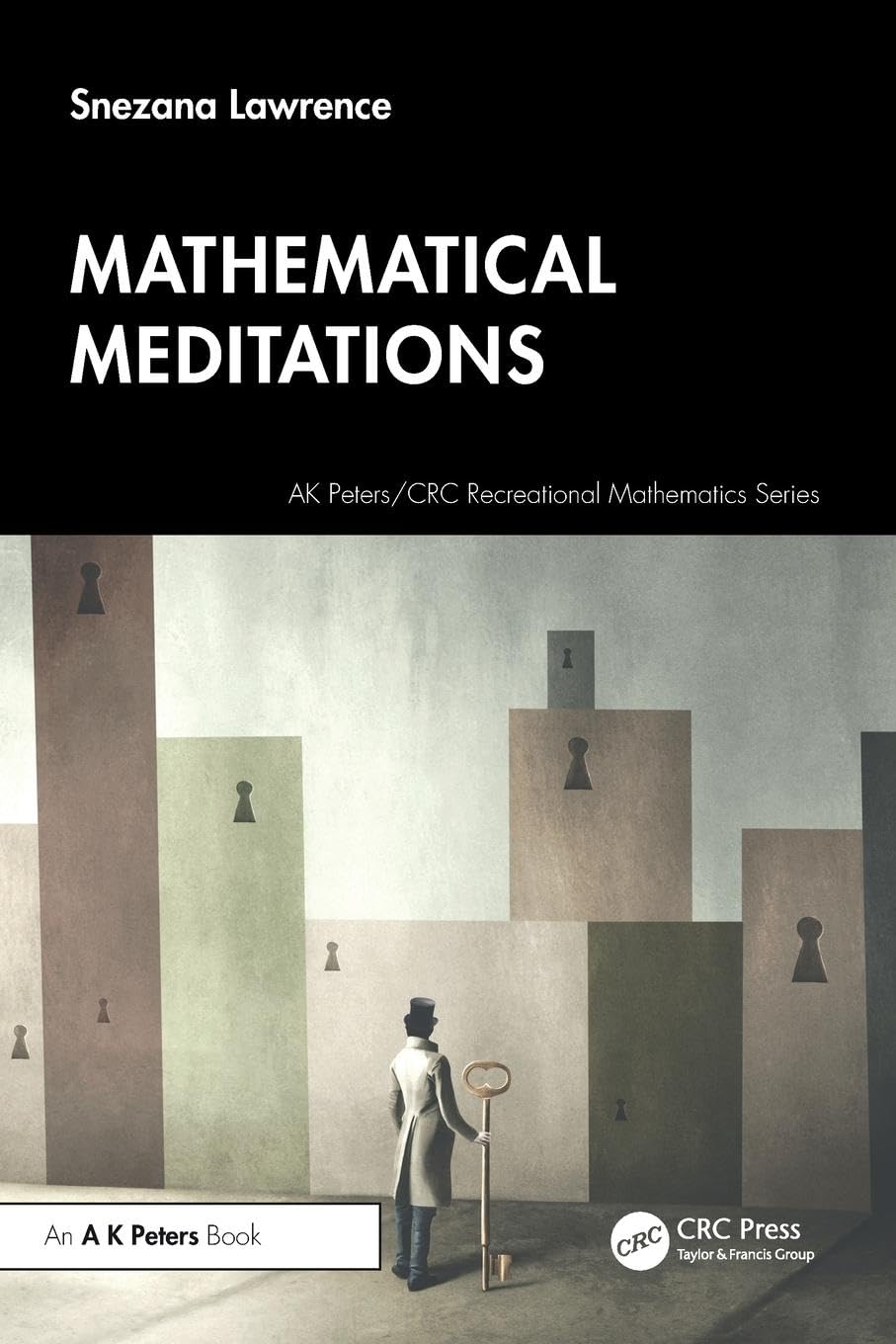 Mathematical Meditations (AK Peters/CRC Recreational Mathematics Series)