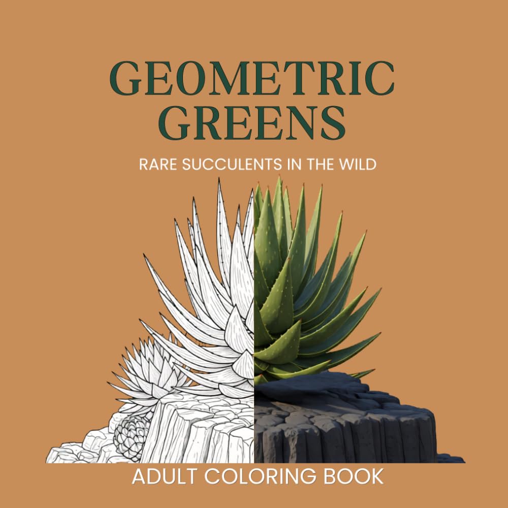 GEOMETRIC GREENS: An Adult Coloring Book Featuring 40 Intricate Illustrations of Rare Succulents and Geometric Cacti with Scientific Names and Fascinating Facts: Volume 8 of the Mighty Nature Series