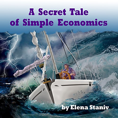 A Secret Tale of Simple Economics: An intriguing, educational and fun book for parents and their children 5-10 years old. A valuable story to share with your kids. (Mom's Fairy Tales Series 3)
