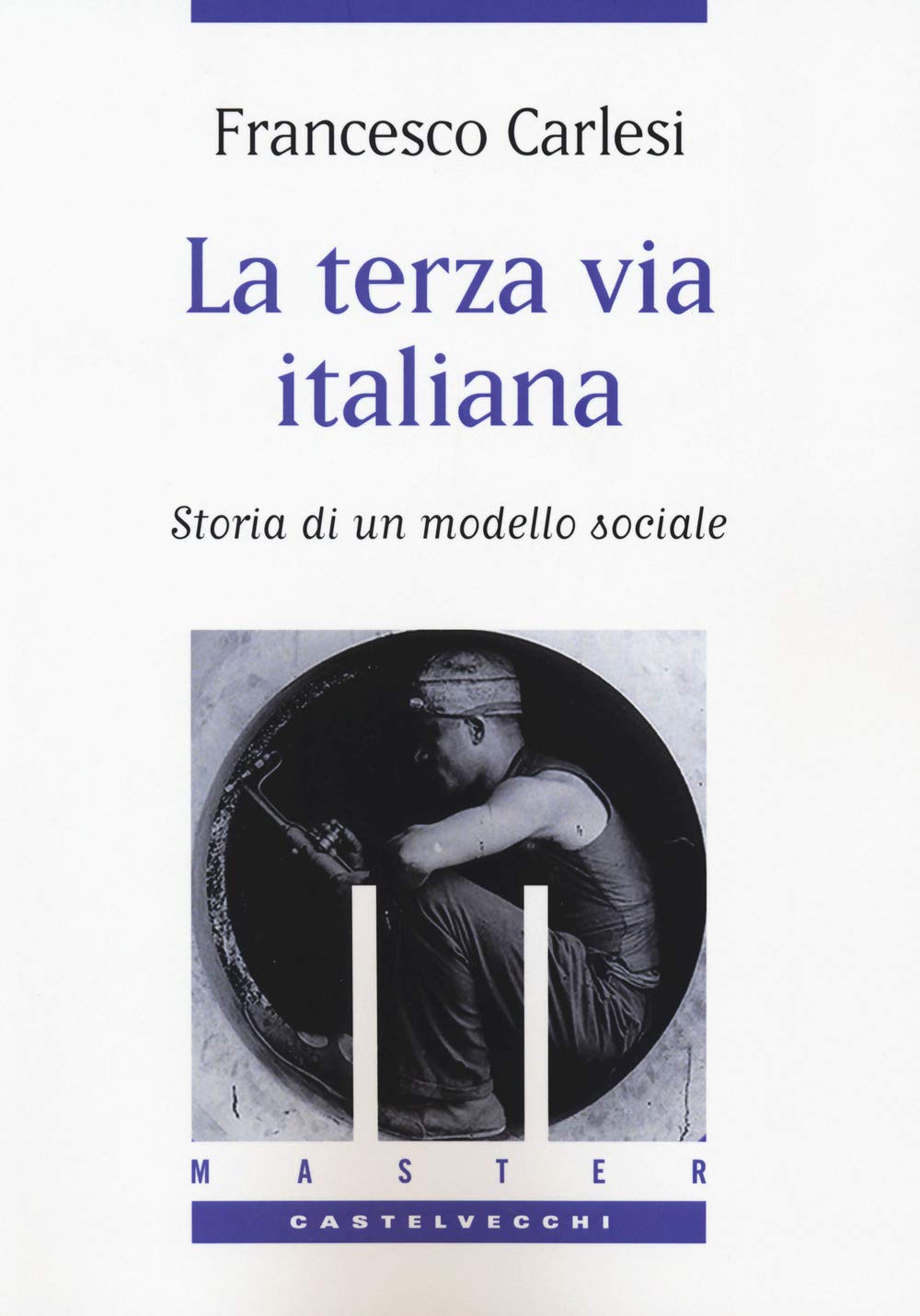 La terza via italiana: Storia di un modello sociale