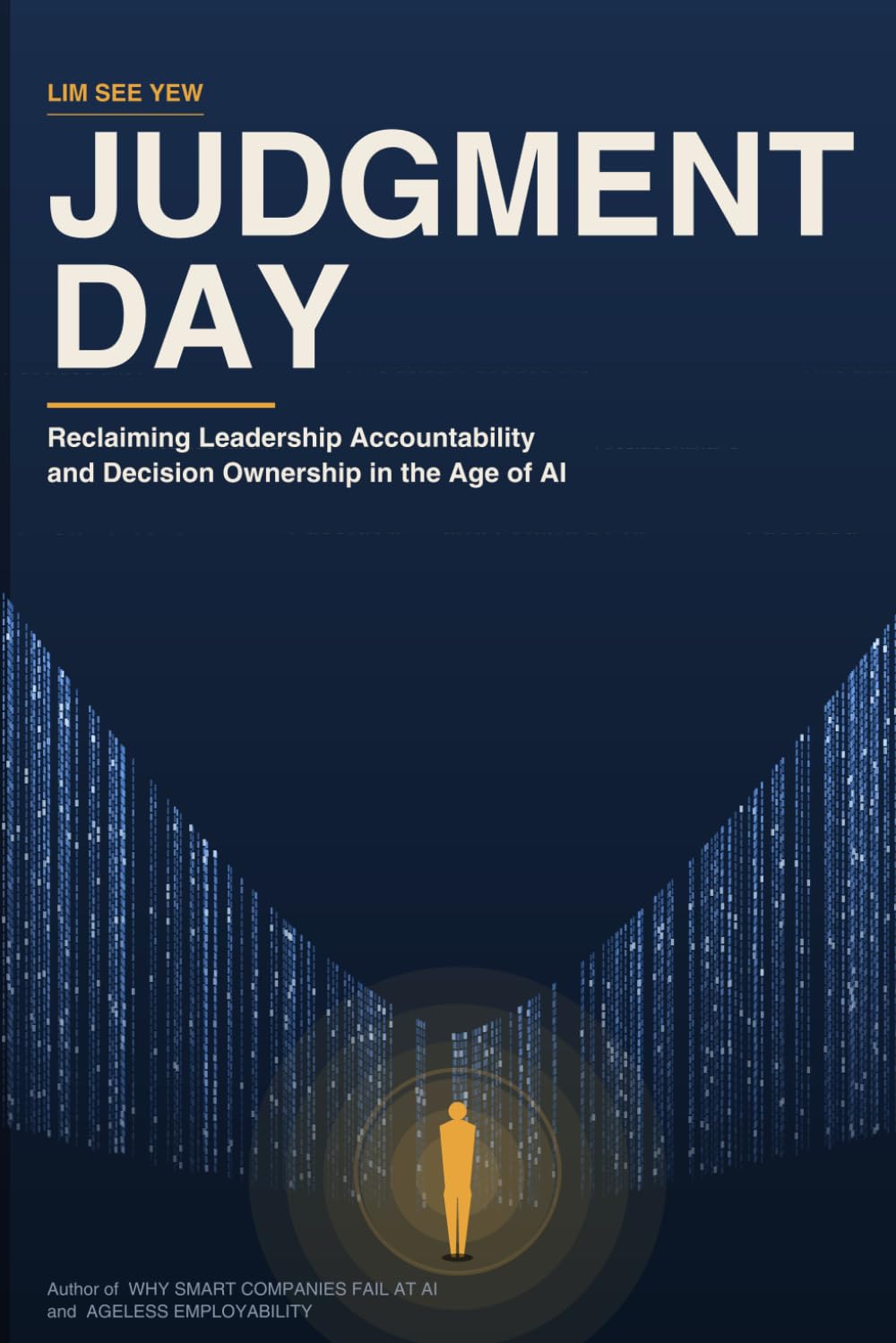Judgment Day: Reclaiming Leadership Accountability and Decision Ownership in the Age of AI (Hybrid Intelligence Series)