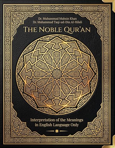 The Noble Qur’an in Clear English: Interpretation of the Meanings of the Noble Qur'an in the English Language only