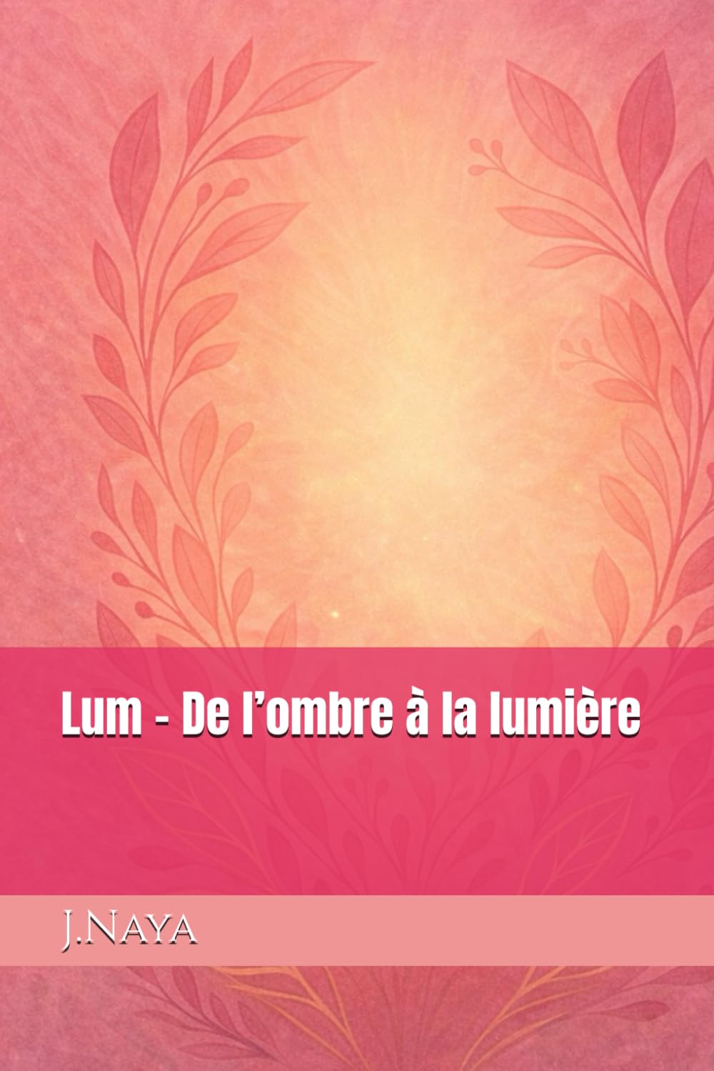 Lum - De l’ombre à la lumière
