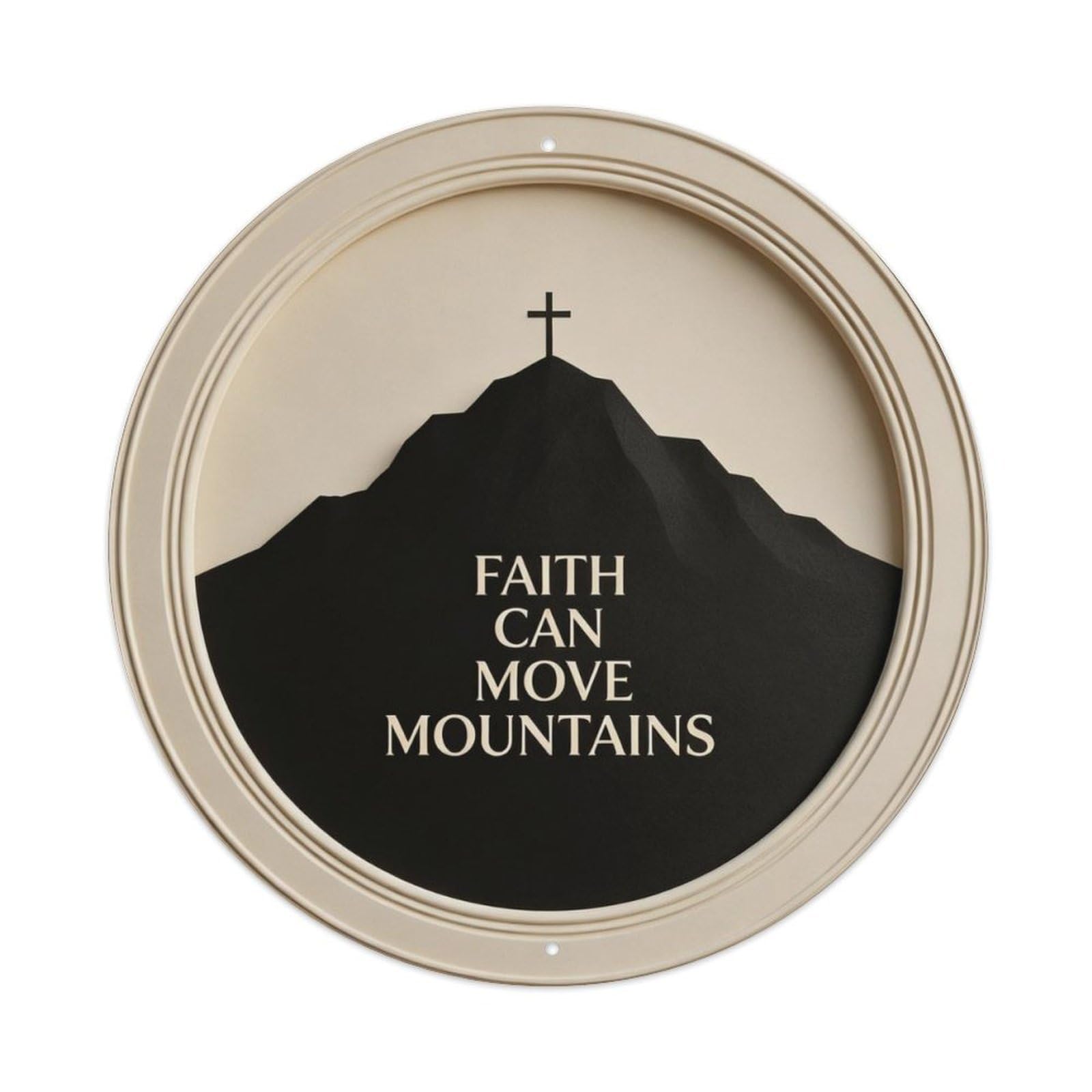 Faith Can Move Mountains Metal Tin Sign Plaque