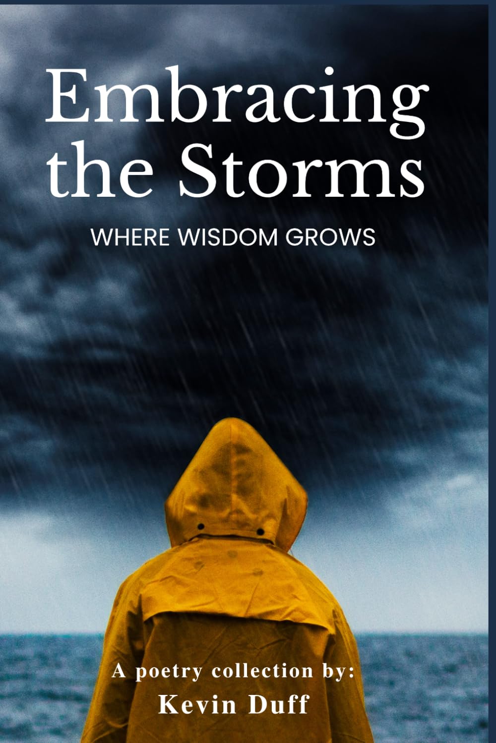 EMBRACING THE STORM: Where Wisdom Grows
