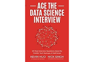 Ace the Data Science Interview: Master the 201 Toughest Questions Asked by...