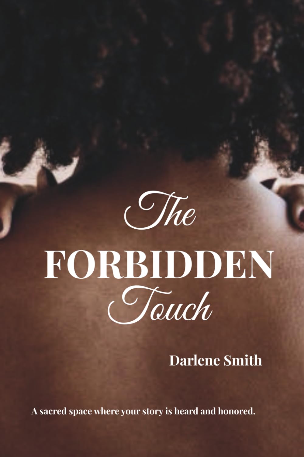 The Forbidden Touch: Breaking Silence, Reclaiming Wholeness in Christ