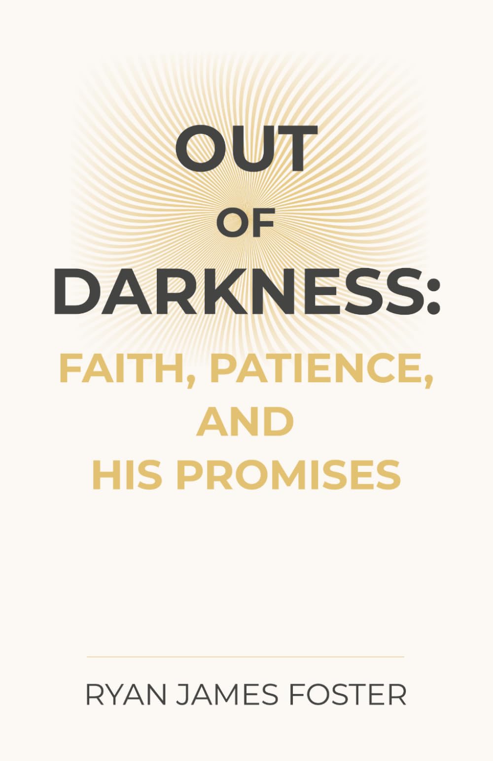 Out of Darkness: Faith, Patience, and His Promises