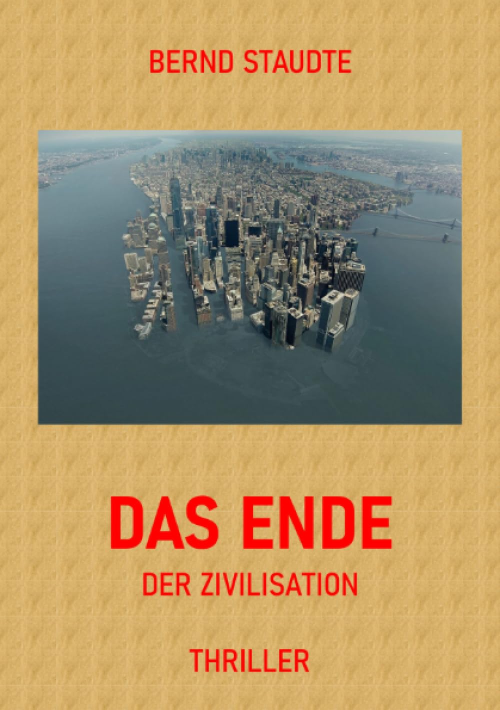 Das Ende der Zivilisation: Thriller