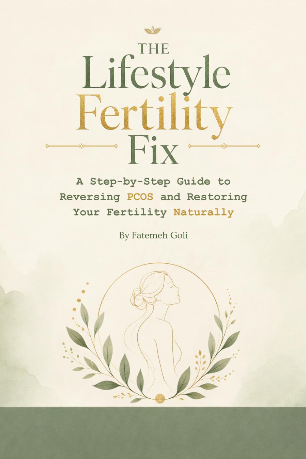 The Lifestyle Fertility Fix: A Step-by-Step Guide to Reversing PCOS and Restoring Your Fertility Naturally
