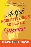 Artful Assertiveness Skills for Women (Hippie-at-Heart Self-Help Series)
