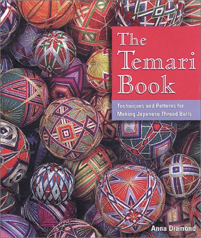 The Temari Book: Techniques & Patterns for Making Japanese Thread Balls