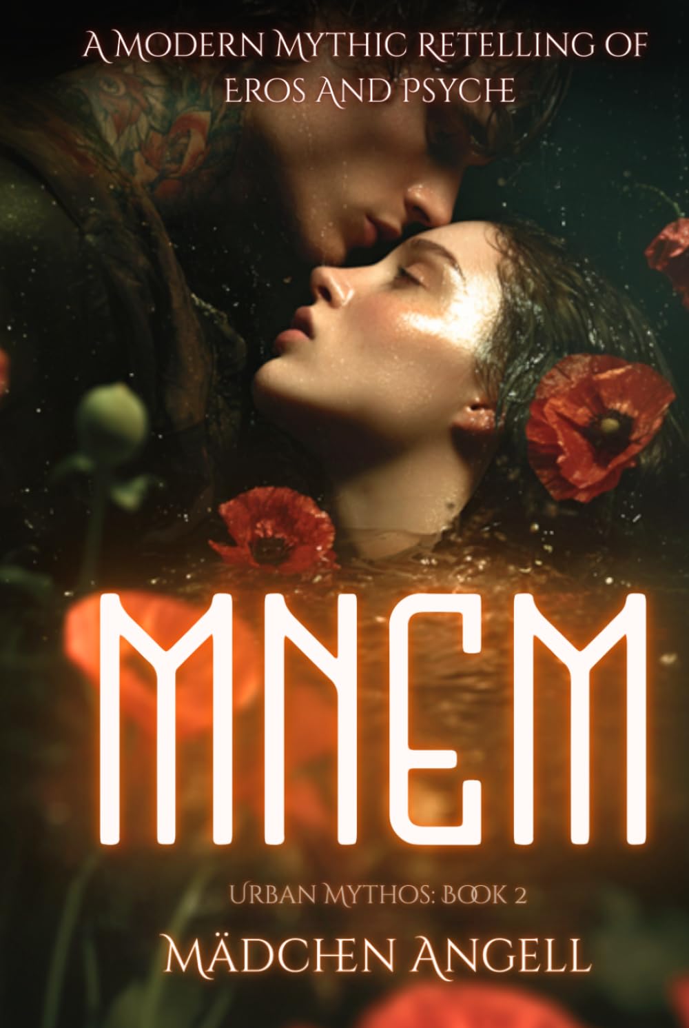 MNEM: A dark modern mythic retelling of Eros and Psyche (Urban Mythos)