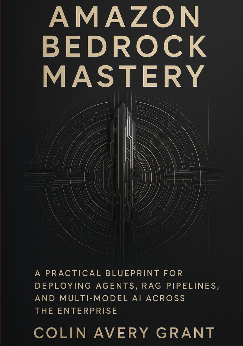 Amazon Bedrock Mastery: Building Enterprise-Scale AI Systems with Agents, RAG, and Multi-Model Workflows