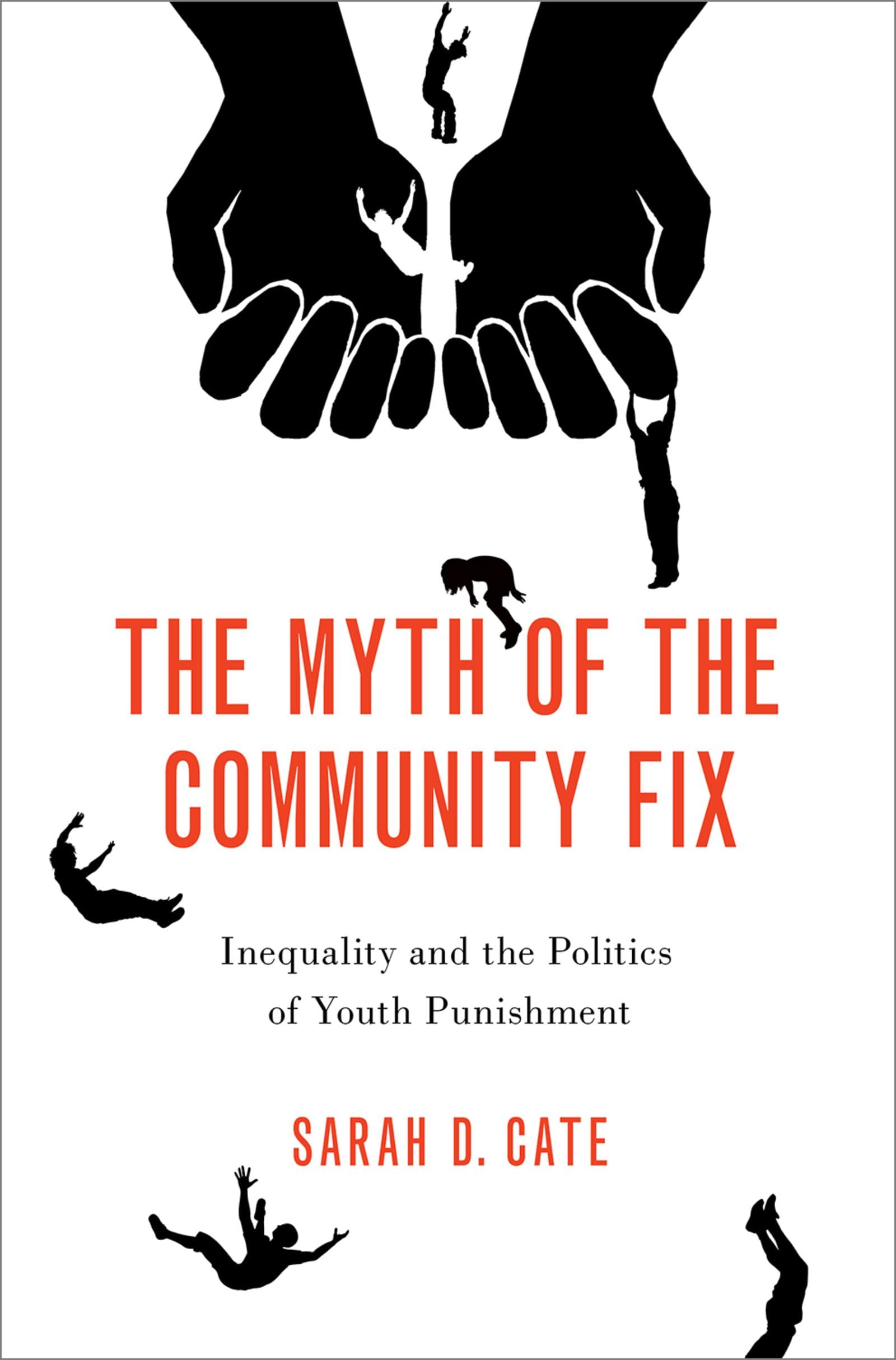 The Myth of the Community Fix: Inequality and the Politics of Youth Punishment
