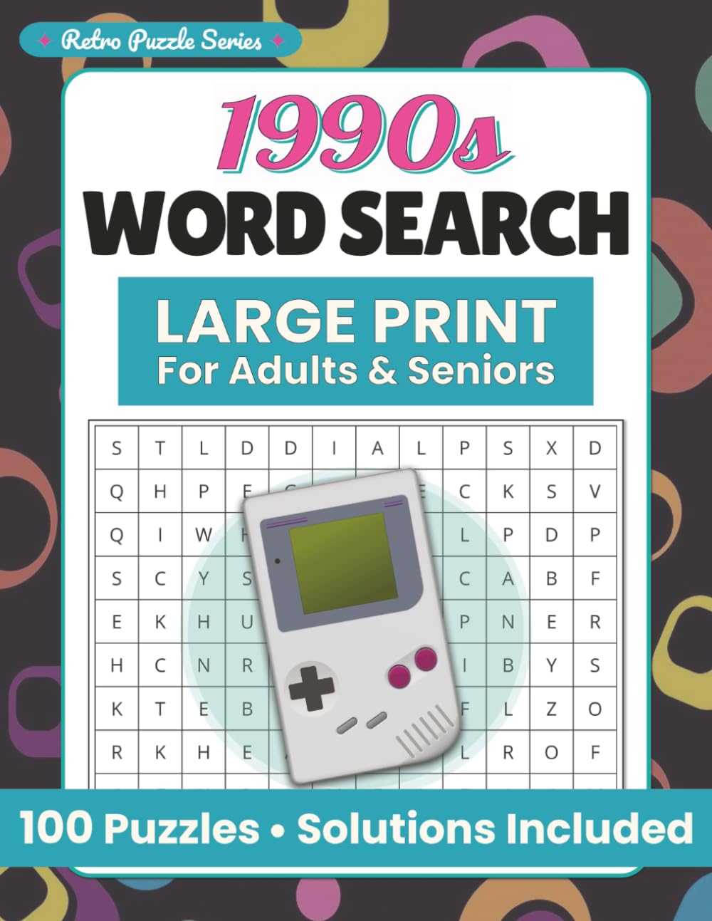 1990s Word Search: 100 Large-Print Nostalgic Puzzles with Solutions for Adults & Seniors (Retro Puzzle Series)