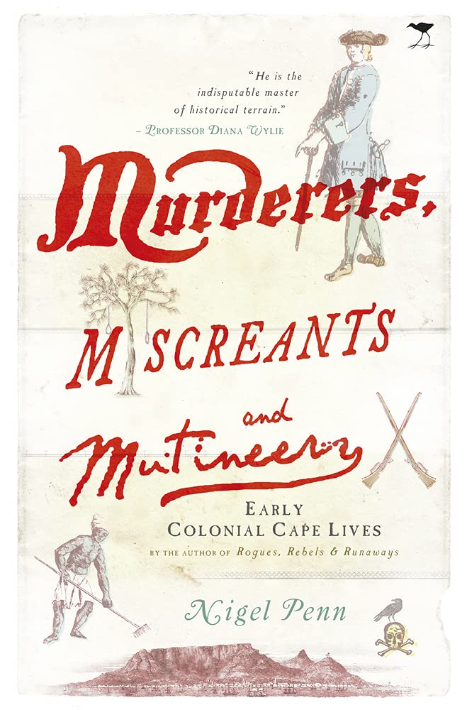 Buy Murderers, miscreants and mutineers: Early Cape characters — BookShops.in