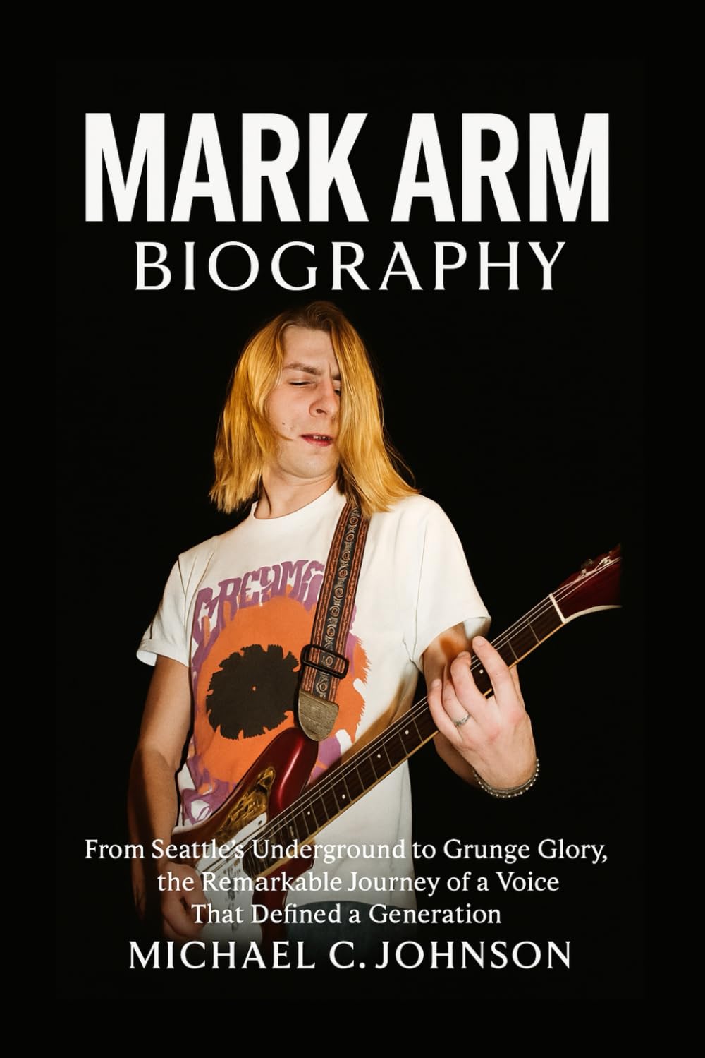 Mark Arm Biography: From Seattle’s Underground to Grunge Glory, the Remarkable Journey of a Voice That Defined a Generation