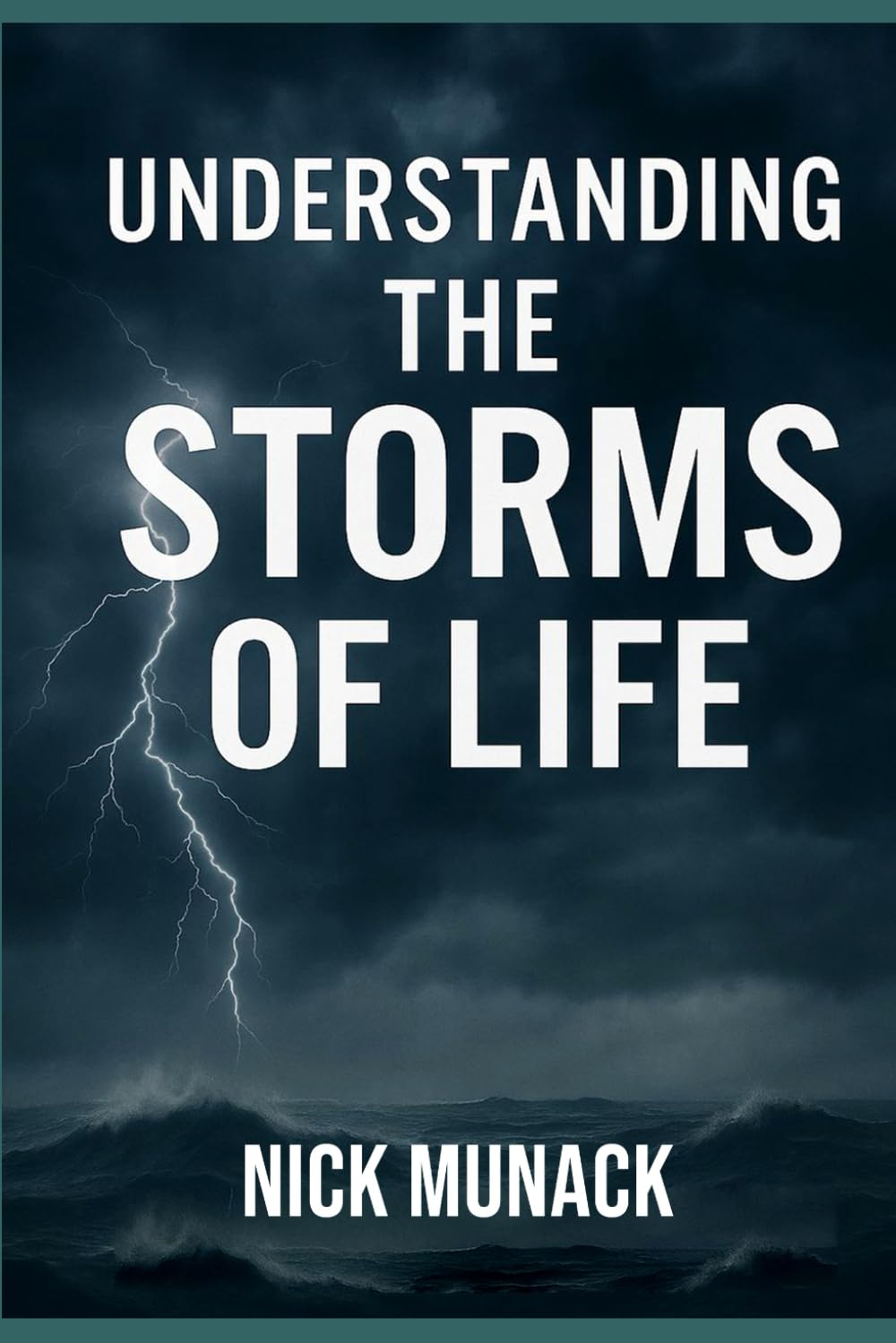 UNINGDERSTANDING THE STORMS OF LIFE