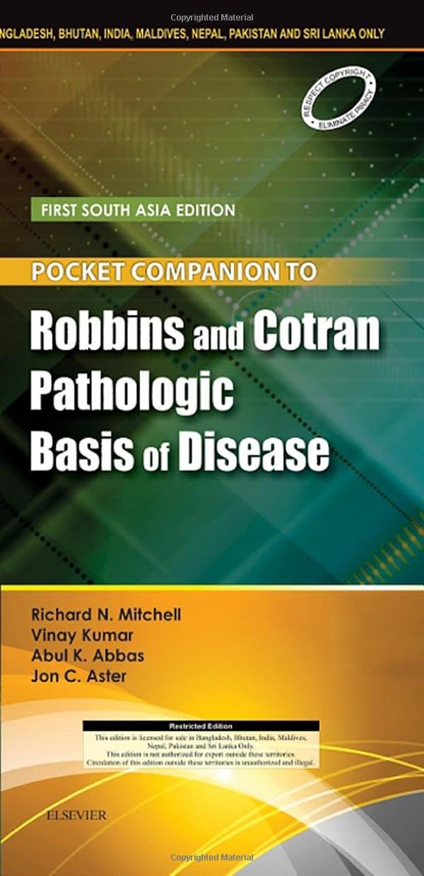 POCKET COMPANION TO ROBBINS & COTRAN PATHOLOGIC BASIS OF DISEASE : FIRST SOUTH ASIA EDITION Paperback – 1 September 2016