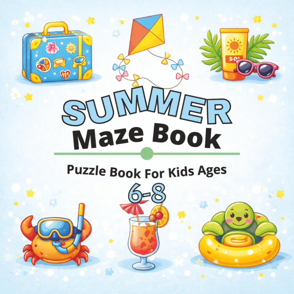 Summer Maze Book for Kids Ages 6–8: Fun and Engaging Summer-Themed Mazes for Growing Minds
