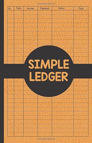 Simple Ledger Book: Accounting Ledger Journal for Bookkeeping and Small Business with Large columns to Record your Income and Expenses