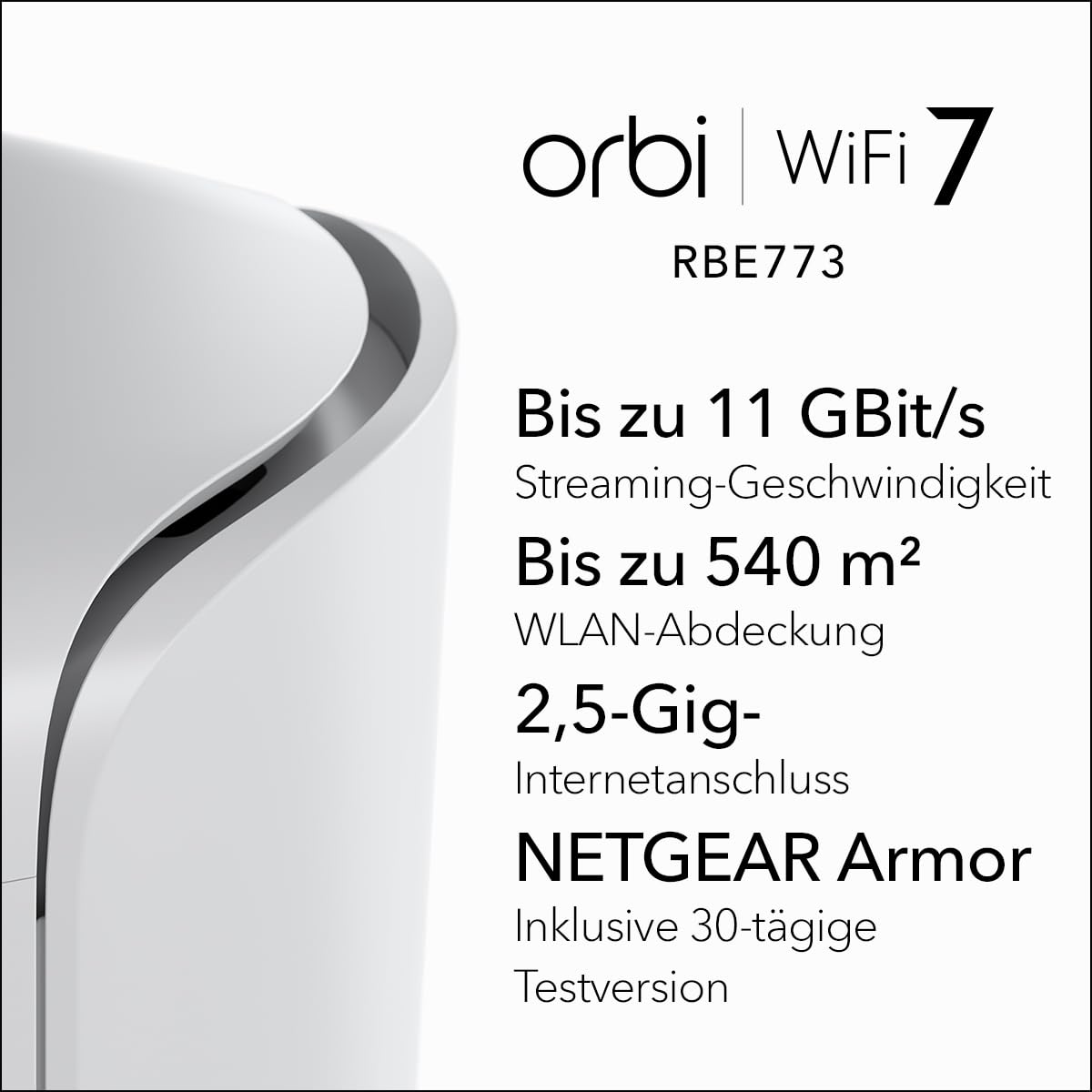 NETGEAR Orbi Serie 770 | Mesh WiFi 7 System | RBE773 | Mesh WiFi 7 Router und 2 Satelliten | Bis zu 11 Gbit/s | Abdeckung bis 540 m² | 100 Geräte | 2,5-GB-Internetport | Tri-Band BE11000 | 3 Pack