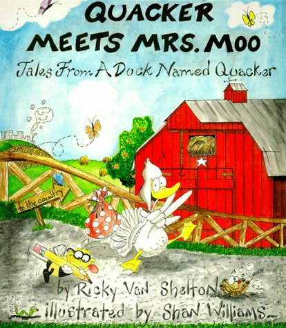 Quacker Meets Mrs Moo: Tales from a Duck Named Quacker