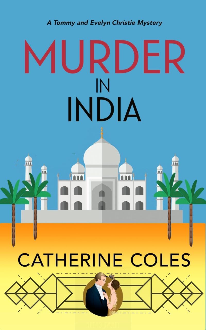 Murder in India : A 1920s cozy mystery (A Tommy & Evelyn Christie Mystery Book 7)