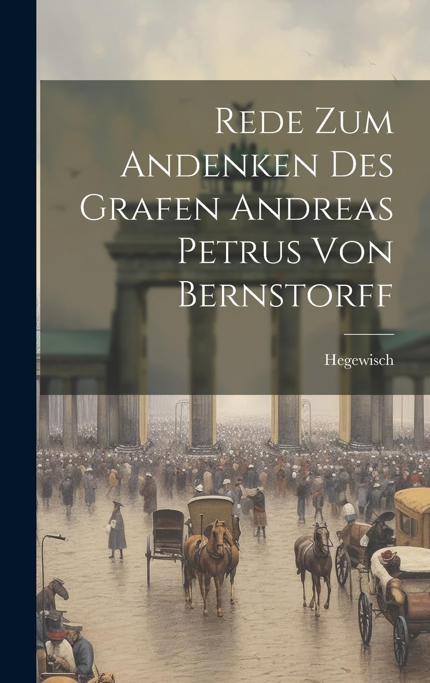 Rede zum Andenken discurso conmemorativo de Bernstorff edición premium para coleccionistas
