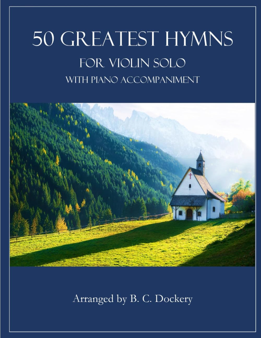 50 Greatest Hymns for Violin Solo with Piano Accompaniment      Paperback – October 23, 2024