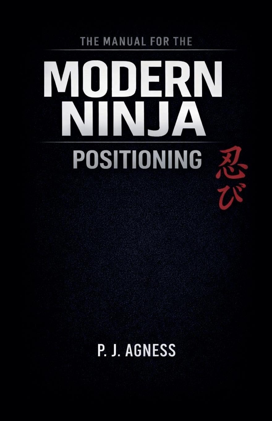 The Manual for the Modern Ninja: Positioning (4)