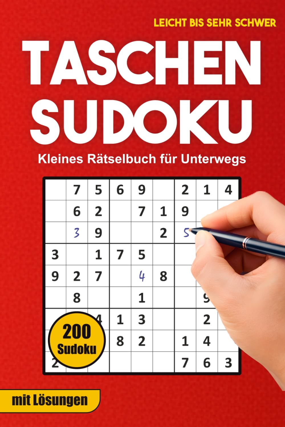 Taschen-Sudoku – Kleines Rätselbuch für unterwegs: 200 klassische Sudoku-Rätsel für Erwachsene im A6-Format – leicht bis sehr schwer, mit Lösungen