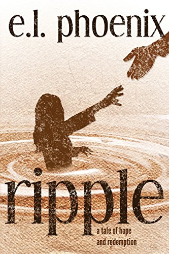 Ripple: A Tale of Hope and Redemption: A Phoebe... 0996847804 Book Cover
