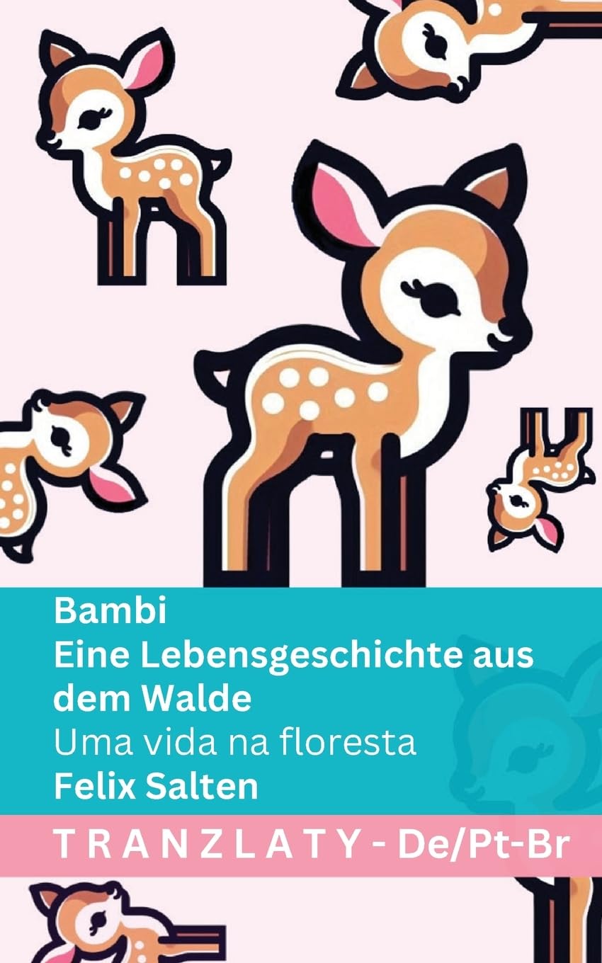 Bambi - Eine Lebensgeschichte aus dem Walde / Uma vida na floresta: Tranzlaty Deutsch Português do Brasil