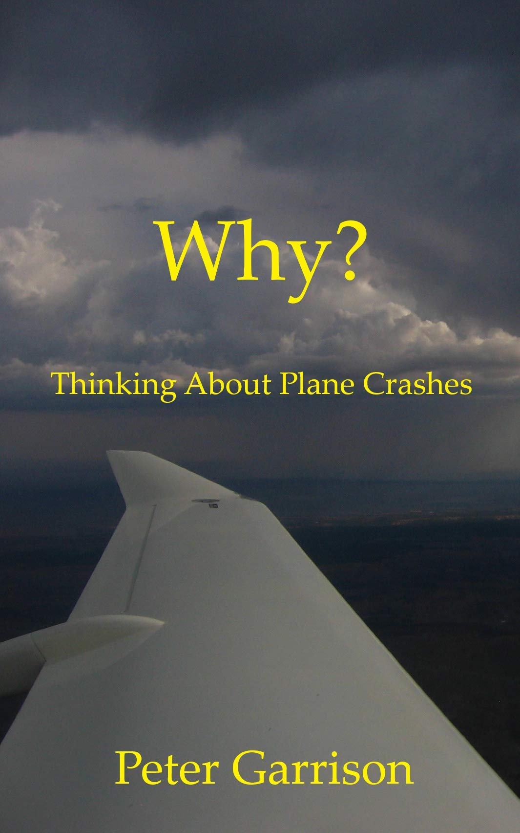 Why?: Thinking About Plane Crashes